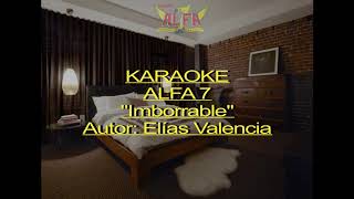 Karaoke ALFA 7 Imborrable [upl. by Eelaroc321]