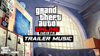 GTA Online Heists — Trailer Music Extended [upl. by Trevor161]