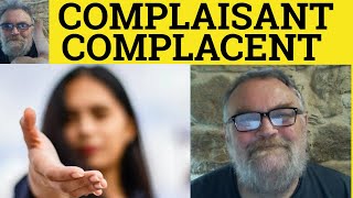 🔵 Complaisant vs Complacent Meaning Complacent or Complaisant Pronunciation Complaisant Complacent [upl. by Ros955]