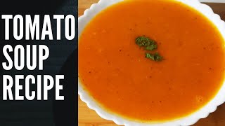 होटल स्टाइल टमाटर का सूप बनाने की विधि  tomato soup recipe perfectEasy ThreeIngredient Tomato Soup [upl. by Anailuj]