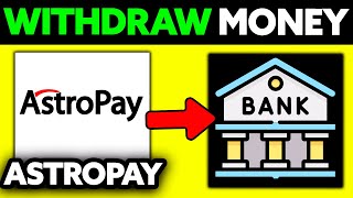 How To Withdraw Money from Astropay to Bank 2024 [upl. by Refotsirhc]