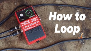 How to use a Loop Pedal  EASY GUIDE ANY PEDAL [upl. by Vorster]