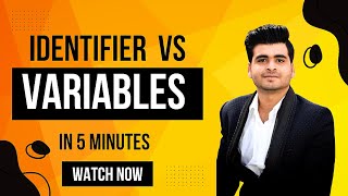 Identifier Vs Variables  In just 5 min 😱 [upl. by Nahtnoj]