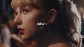 taylor swift  delicate slowed  reverb [upl. by Buhler427]