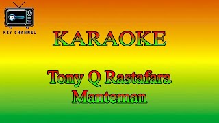 KARAOKE Reggae Tony Q Rastafara  Manteman [upl. by Sawyer]