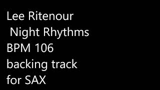 Lee Ritenour Night Rhythms backing track for sax [upl. by Aisor]