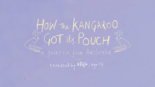 quotHow the Kangaroo Got Its Pouchquot narrated by 14yearold Afra from Australia  SoundStage [upl. by Aimal]