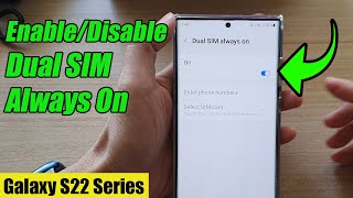 Galaxy S22S22Ultra How to EnableDisable Dual SIM Always On [upl. by Llerrot]