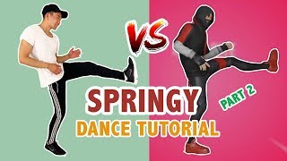 Fortnite SPRINGY Dance Part 2  Fortnite Dances In Real Life [upl. by Diandre]