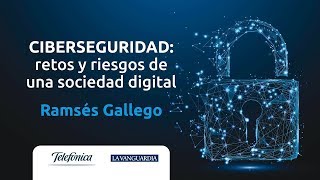 CIBERSEGURIDAD retos y riesgos de una sociedad digital [upl. by Chadbourne]