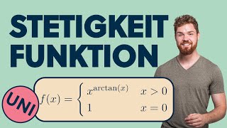 PRÜFUNGSAUFGABE Stetigkeit reeller Funktionen Beispiel xarctanx für x größer 0 und 1 für x0 [upl. by Adlaremse967]