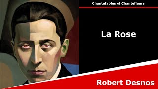 La Rose  Chantefleurs  Robert Desnos [upl. by Ladonna]