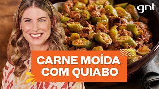 Carne moída com quiabo aprenda a fazer refeição caseira e saborosa  Rita Lobo  Cozinha Prática [upl. by Norri]