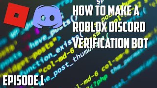 HOW TO MAKE A ROBLOX DISCORD VERIFICATION BOT [upl. by Yenreit167]