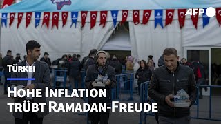 Türkei Hohe Inflation trübt RamadanFreude  AFP [upl. by Elwood]