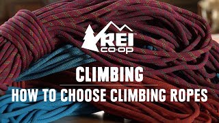 How to Choose Climbing Ropes  REI [upl. by Enirehtahc]