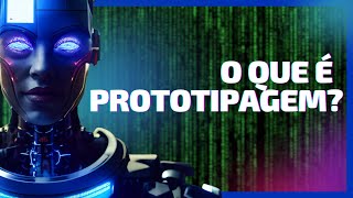 Prototipagem O que é [upl. by Lundgren]