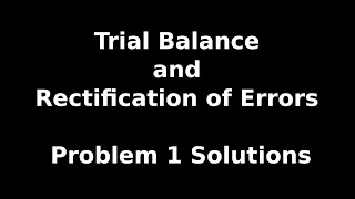 Class 11 Accounts  Trial Balance and Rectification of Errors  Problem 1 Solution  NCERT  CBSE [upl. by Gnilhsa]