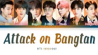 BTS  Attack on Bangtan 방탄소년단  진격의 방탄 Color Coded LyricsHanRomEng가사 [upl. by Anirdnaxela555]