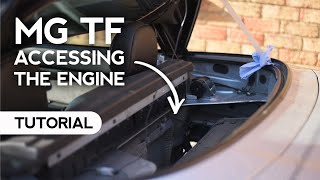 How to Access the Engine Bay  MG TF How To Guide [upl. by Arturo507]