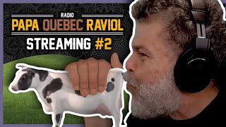 RADIO PAPA QUEBEC RAVIOL STREAMING 2 [upl. by Jessy]