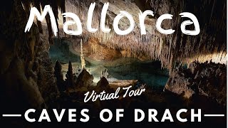 Caves of Drach  Mallorca  Virtual Tour [upl. by Nohsid574]