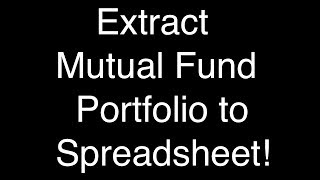 How to extract a mutual fund portfolio to a spreadsheet [upl. by Schaab]