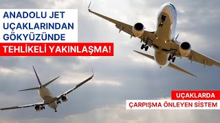 ANADOLU JET UÇAKLARI HAVADA ÇARPIŞMA TEHLİKESİ ATLATTI [upl. by Danzig458]