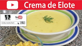 SOPA DE CREMA DE ELOTE  Vicky Receta Facil [upl. by August]