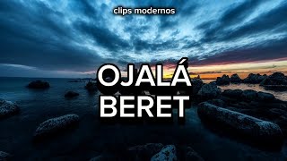 BERET  OJALÁ Letra Lyric Video [upl. by Ailed]