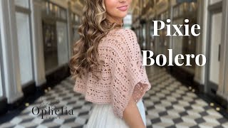 Crochet Bolero Tutorial  Pixie Bolero  Ophelia Talks Crochet [upl. by Enixam]