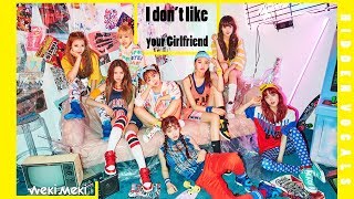 Hidden Vocals Weki Meki quotI dont like your Girlfriendquot [upl. by Odlo517]