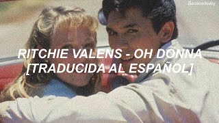 Ritchie Valens  Oh Donna Traducida al Español [upl. by Lolande]