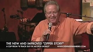 quotThe Swanquot  New and Improved Zipper Story  Dennis Swanberg [upl. by Ydniw998]