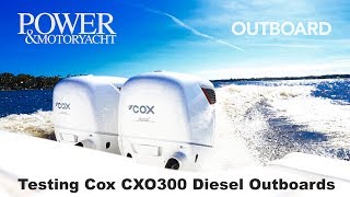 Testing Cox CXO300 Diesel Outboards [upl. by Leasia]