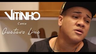 Vitinho canta Gustavo Lins  6 [upl. by Ruelu]