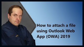 How to attach a file using Outlook Web App OWA 2019 [upl. by Ahsart]