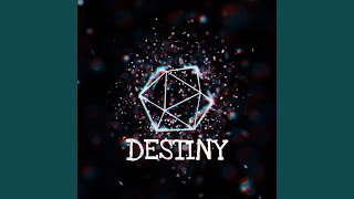 DESTINY [upl. by Eelarual58]