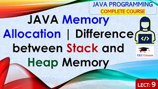 L9 JAVA Memory Allocation  Difference between Stack and Heap Memory  Java Programming Lectures [upl. by Nanahs]