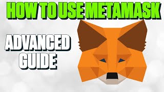 How to Use MetaMask  Advanced [upl. by Kerrill36]