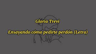 Gloria Trevi Ensayando Cómo Pedirte Perdón Letra [upl. by Jaylene]