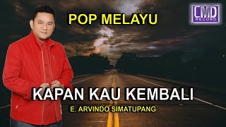 ARVINDO  KAPAN KAU KEMBALI [upl. by Anilef5]