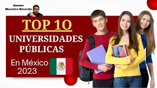 Top 10 Universidades Públicas en México 2023 [upl. by O'Donovan]