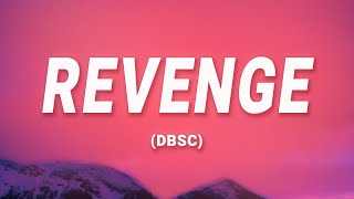 tan feelz  Revenge DBSC Lyrics [upl. by Hanway486]