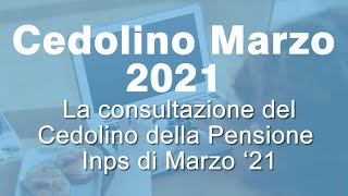 Cedolino pensione ultime novità Marzo 2021 [upl. by Larimer689]