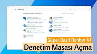 Denetim Masası Control Panel Nasıl Açılır  Süper Basit Rehber [upl. by Careaga885]