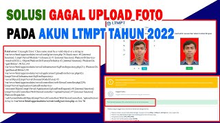 SOLUSI GAGAL UPLOAD FOTO DAN CARA EDIT FOTO UNTUK AKUN LTMPT TAHUN 2022 [upl. by Ellivnarg129]