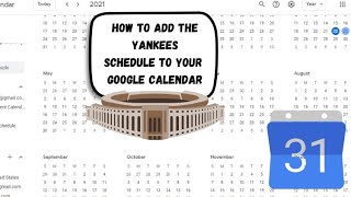 How to Add New York Yankees Schedule to Google Calendar  MLB 2021 [upl. by Acir]