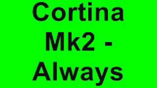 Cortina Mk2  Always aka BK [upl. by Attirehs]