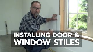 Installing Door and Window Stiles [upl. by Fife498]